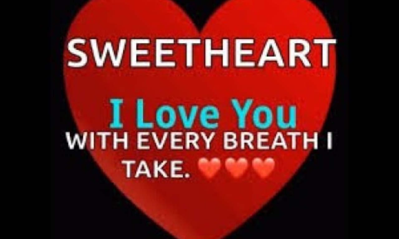 75 Powerful Love Message to My Sweetheart From the Heart