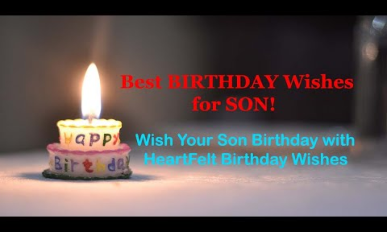 Birthday Wishes for Son: Powerful Messages & Heartfelt Blessings