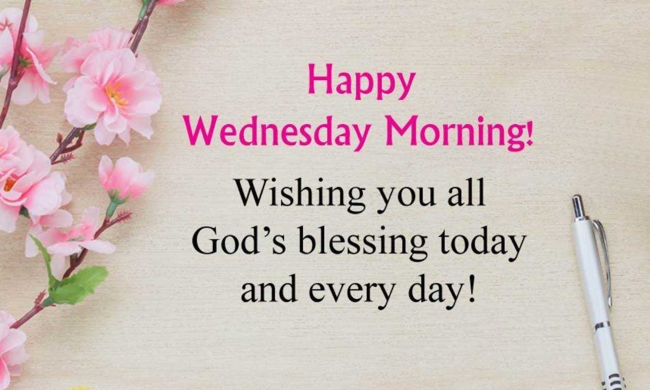180+ Positive Good Morning Wednesday Blessings: Best Wishes