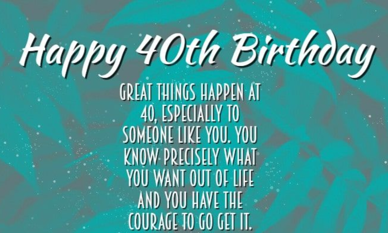 40th Birthday Words to Celebrate Life and New Beginnings