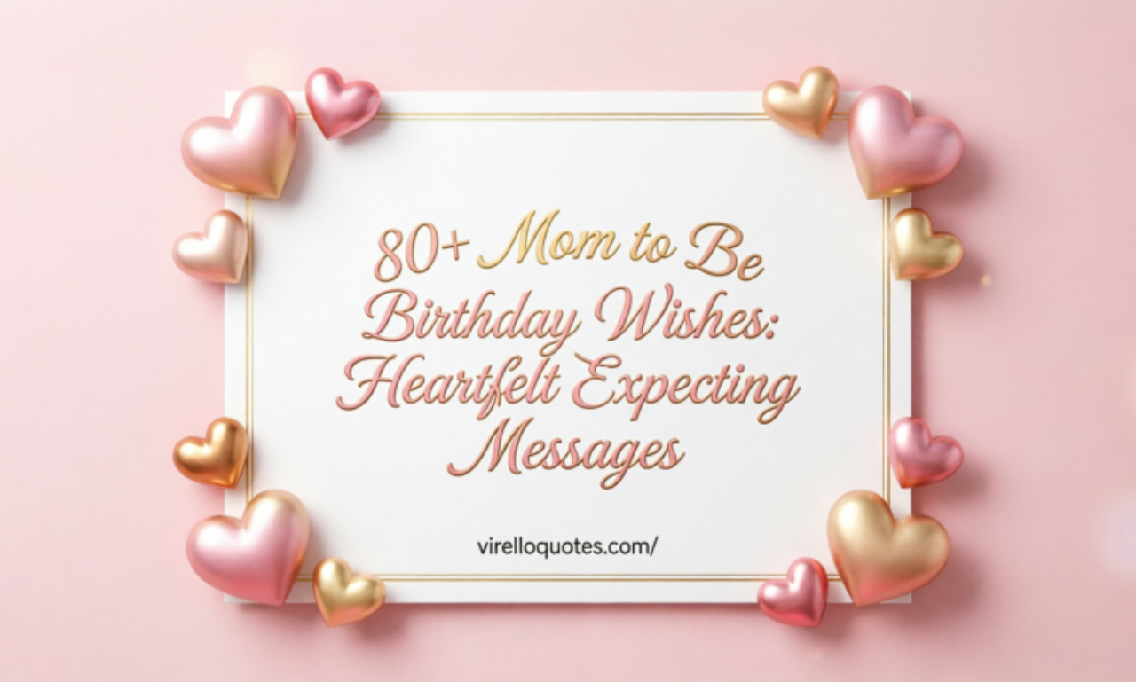 80+ Mom to Be Birthday Wishes: Heartfelt Expecting Messages  